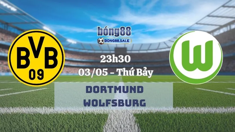 Kèo hôm nay bong88 Bundesliga | Dortmund - Wolfsburg 03/05/2025
