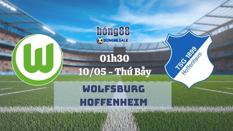 Tỷ Lệ Kèo Nhà Cái Bong88 Bundesliga | Wolfsburg - Hoffenheim 10/05/2025