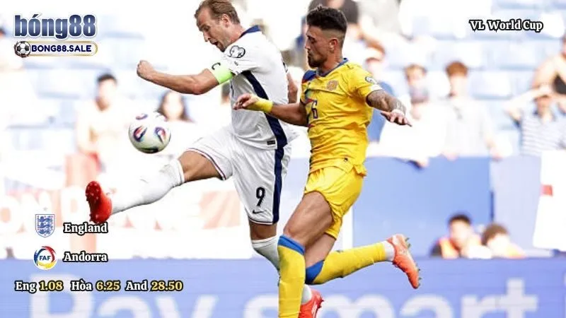 Kèo Thơm Hôm Nay Bong88 Vòng Loại World Cup | Anh - Andorra 06/09/2025