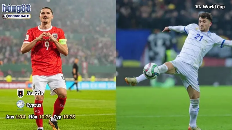 Tỷ Lệ Kèo Bong88 Vòng Loại World Cup | Áo - Đảo Síp 07/09/2025